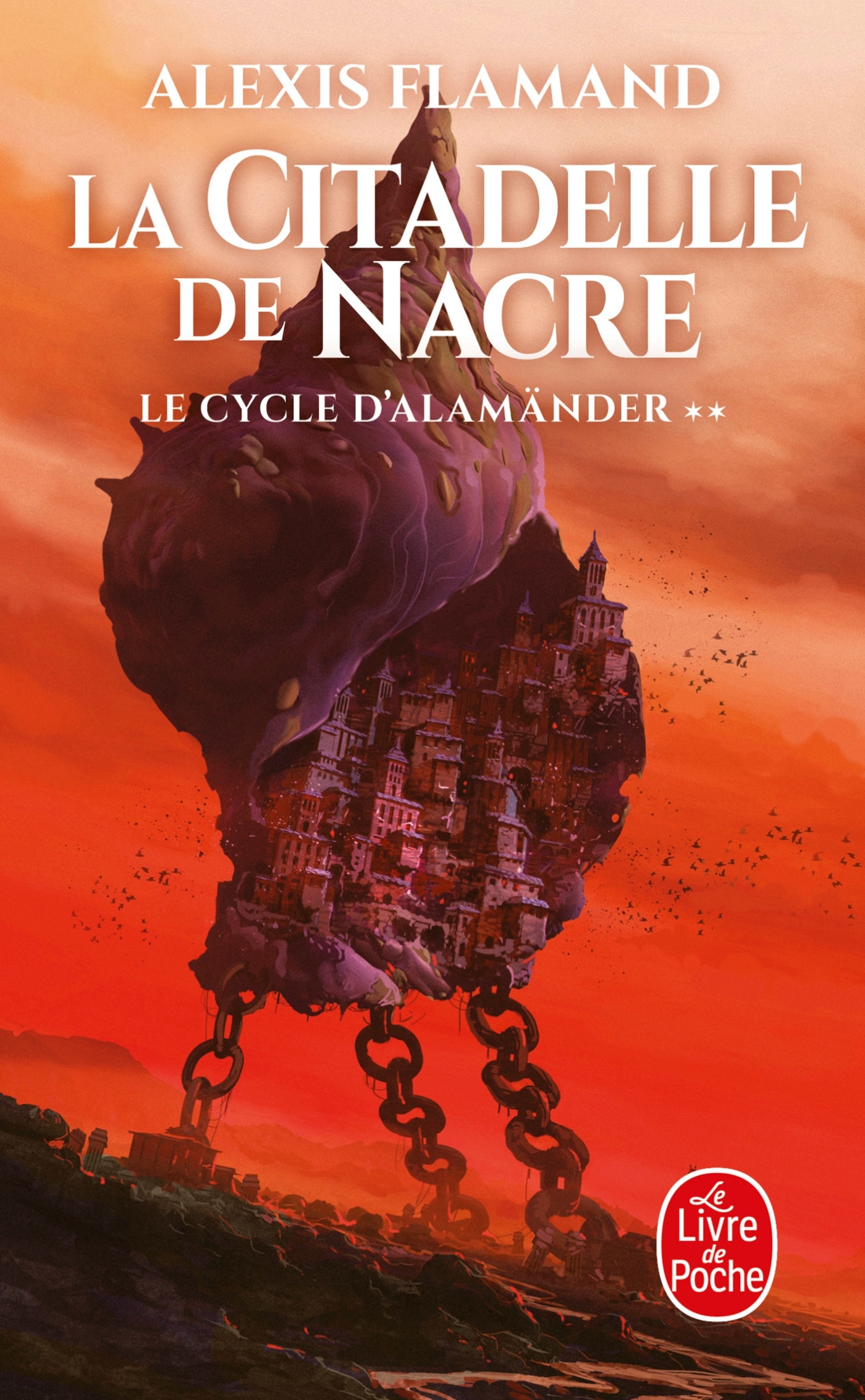 La Citadelle de nacre (Le Cycle d'Alamänder, Tome 2) - Alexis Flamand - LGF