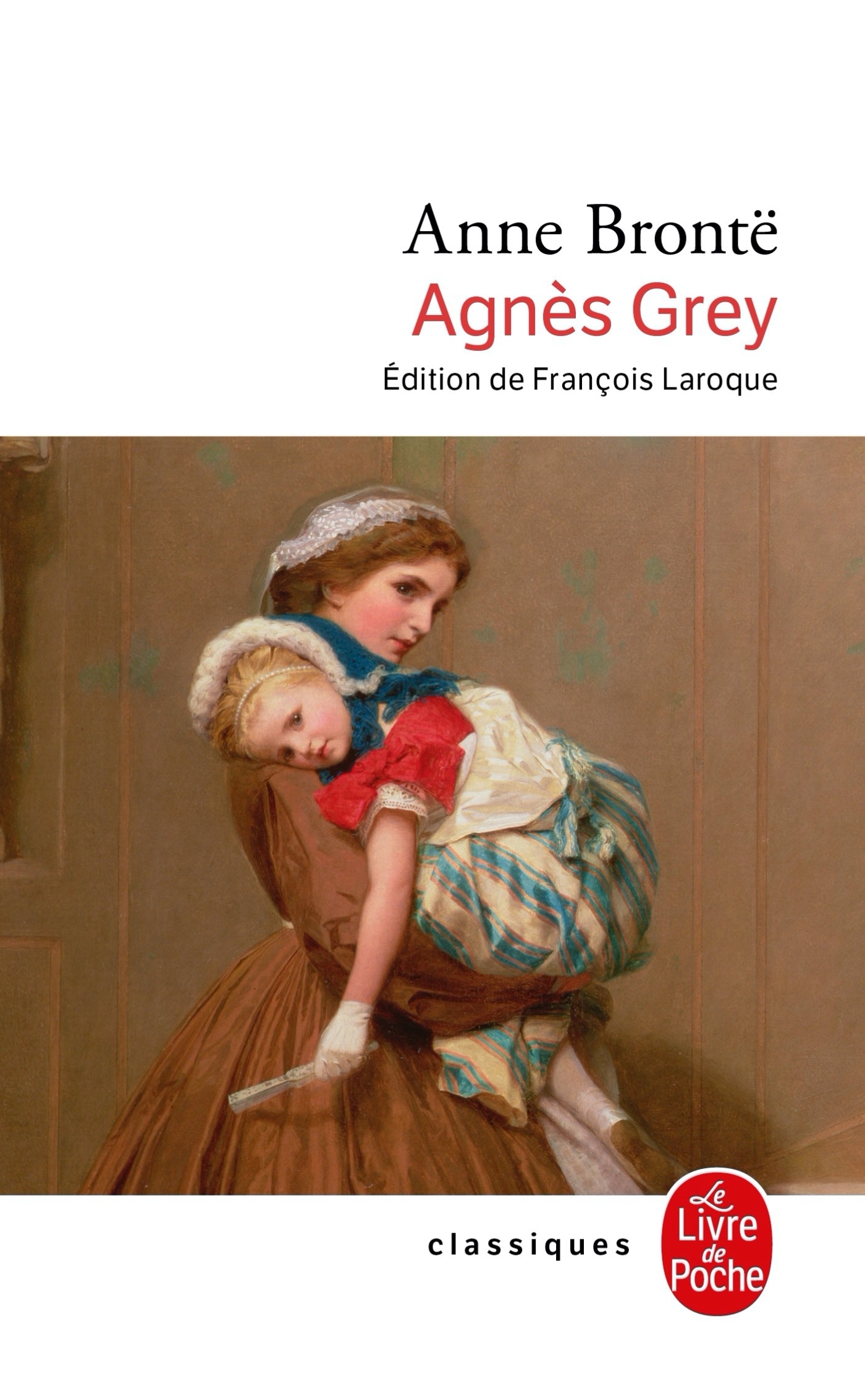 Agnès Grey - Anne Brontë - LGF