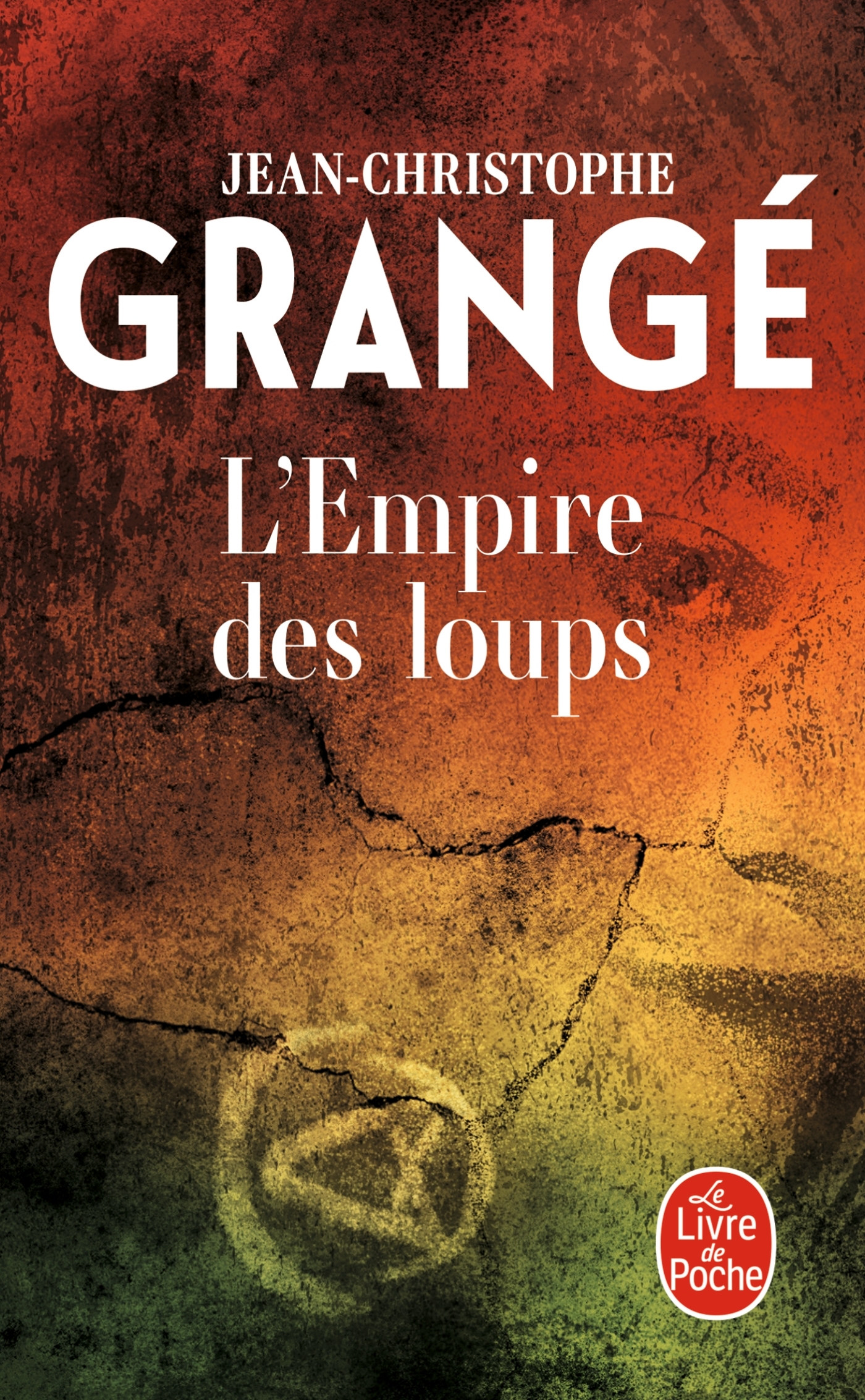 L'Empire des loups - Jean-Christophe Grangé - LGF