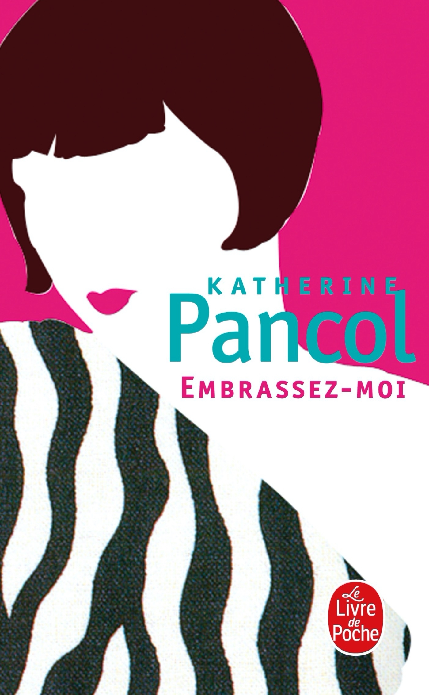 Embrassez-moi - Katherine Pancol - LGF