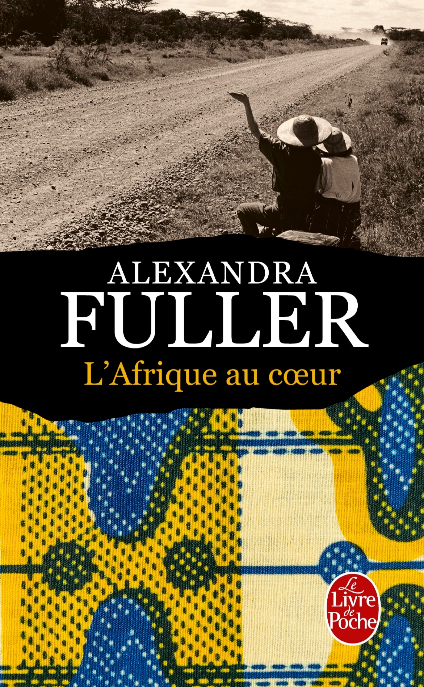 L'Afrique au coeur - Alexandra Fuller - LGF