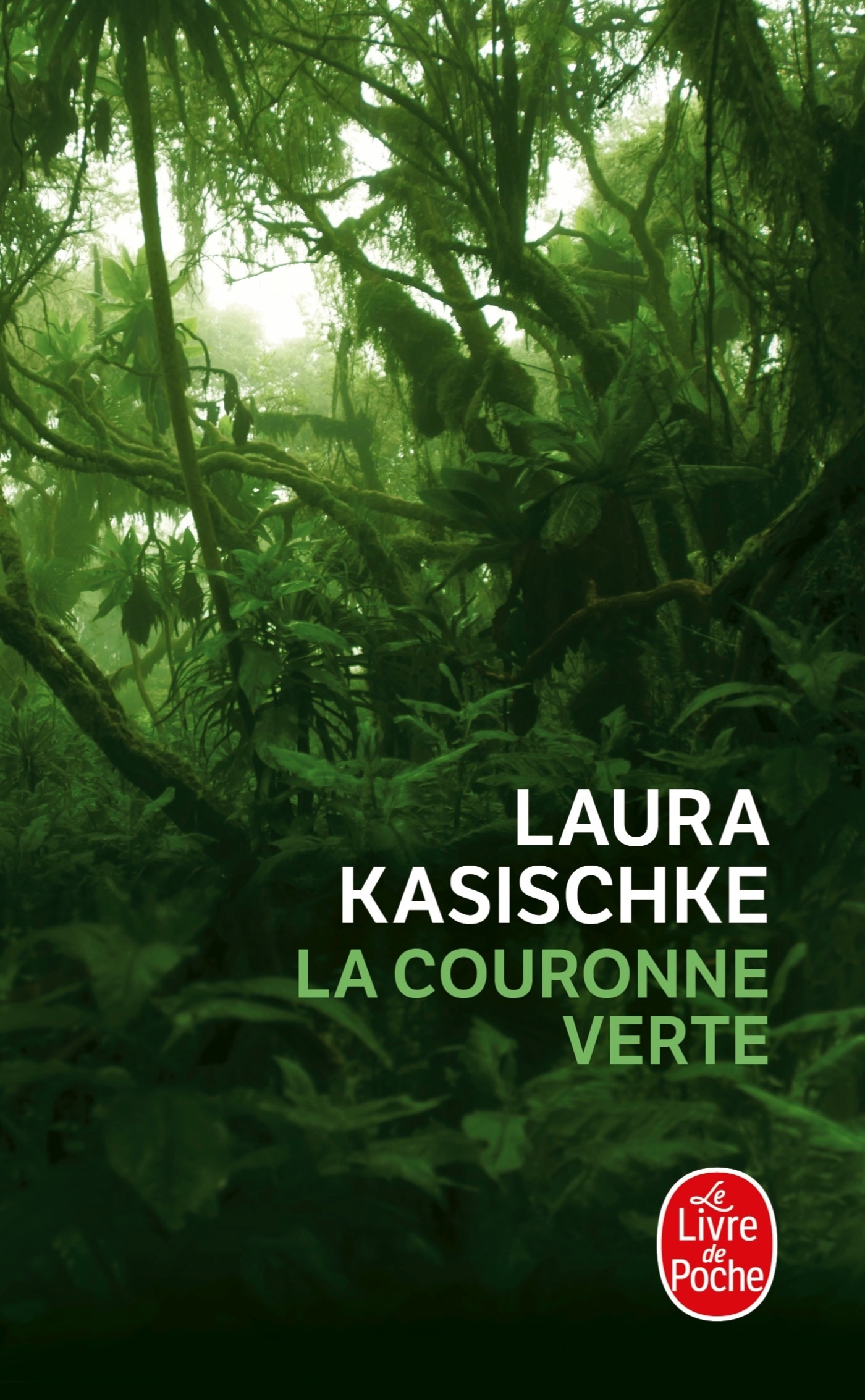 La Couronne verte - Laura Kasischke - LGF