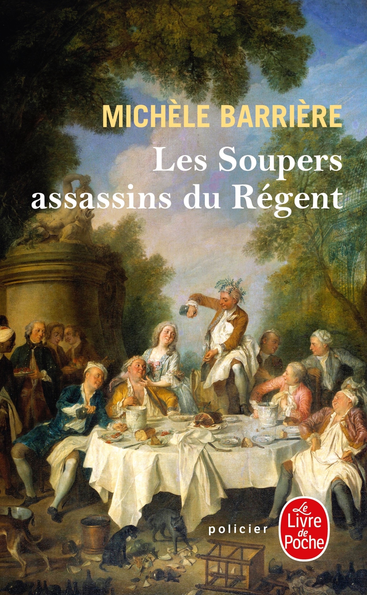 Les Soupers assassins du Régent - Michele Barriere - LGF