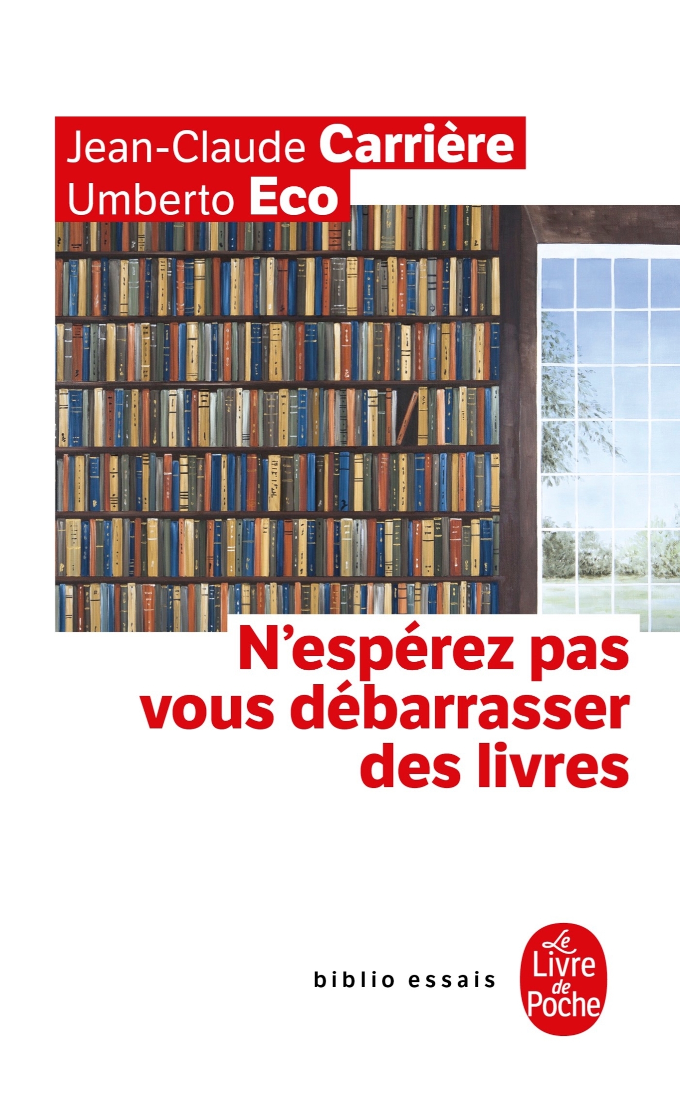 N'espérez pas vous débarrasser des livres - Umberto Eco, Jean-Claude Carrière - LGF