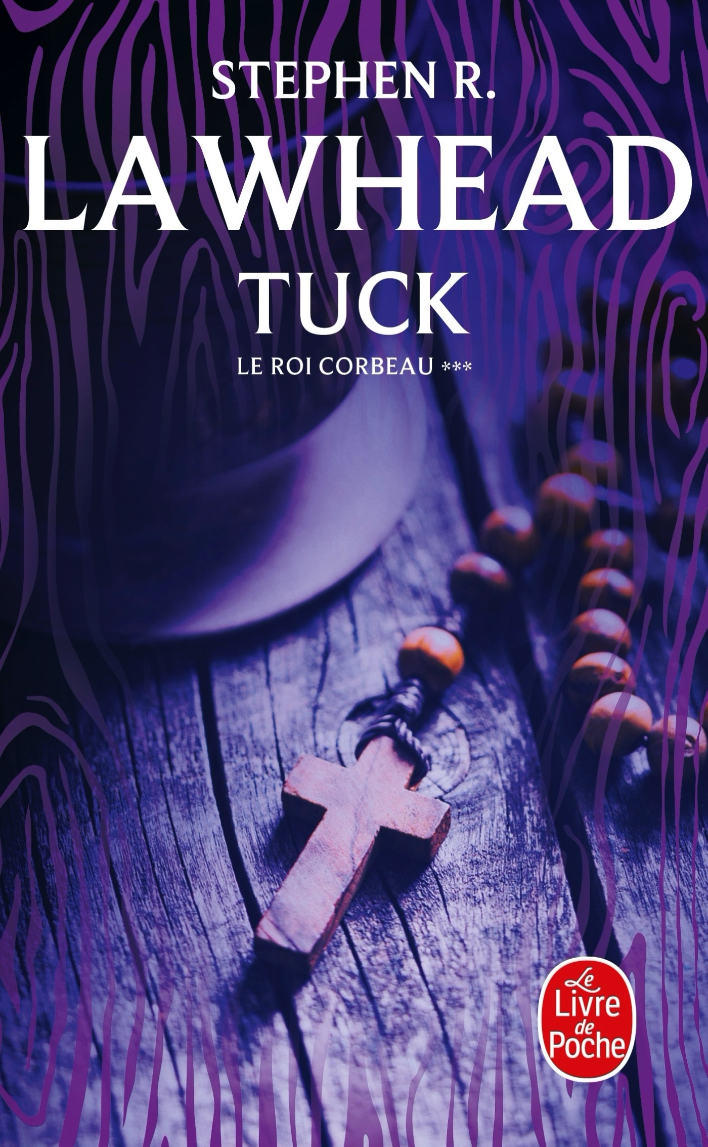 Tuck (Le Roi Corbeau, Tome 3) - Stephen R. Lawhead - LGF