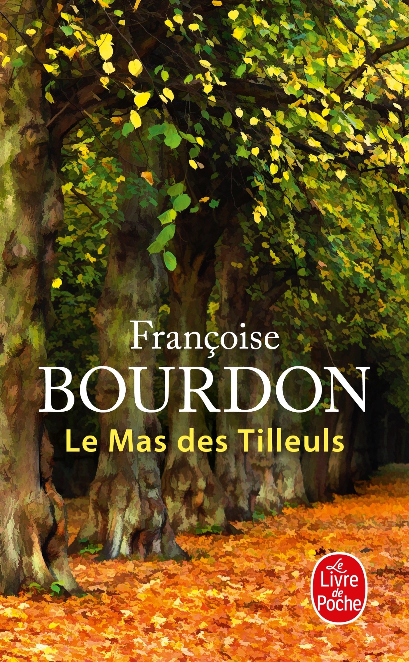 Le Mas des tilleuls - Françoise Bourdon - LGF