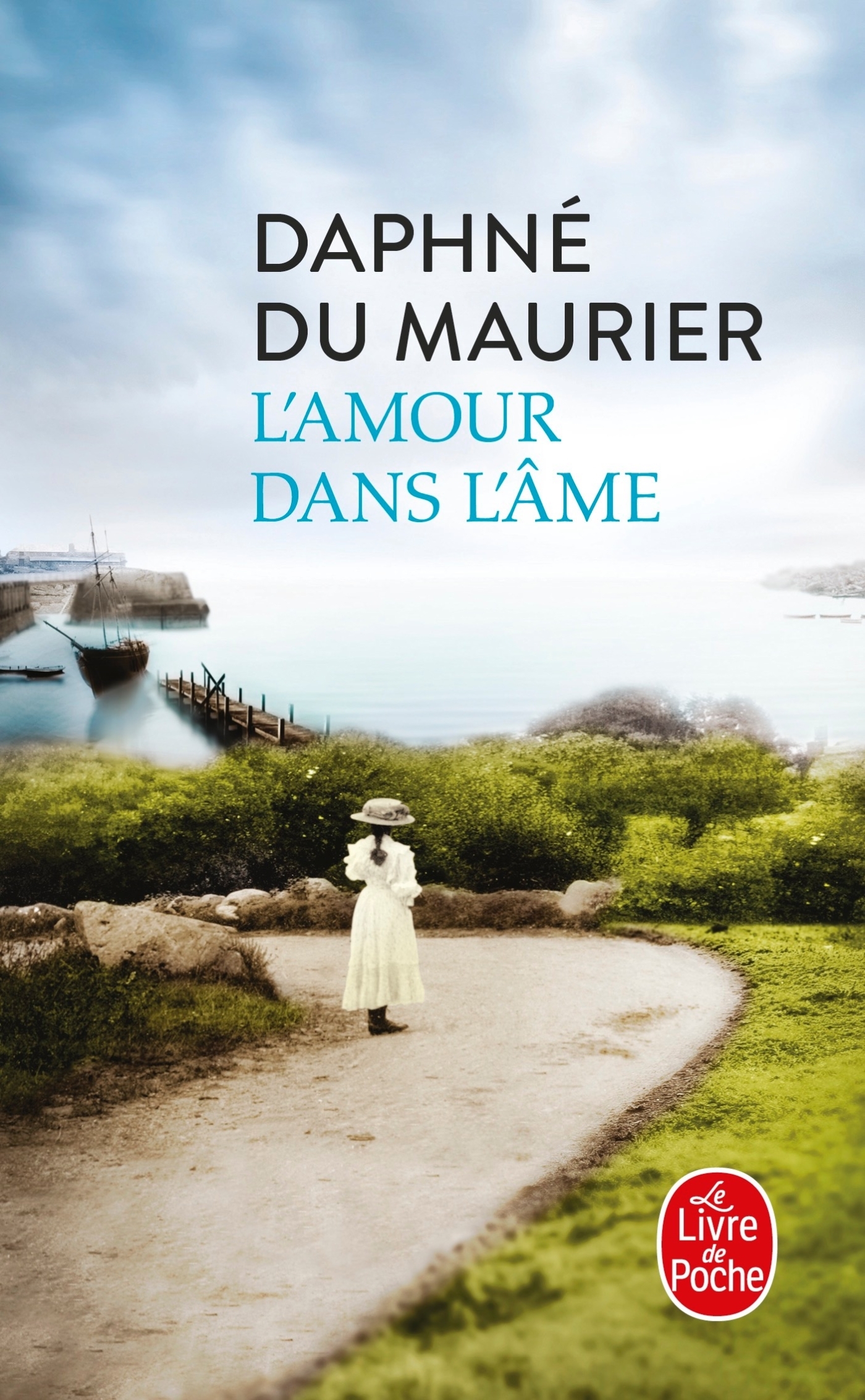 L'Amour dans l'âme - Daphné Du Maurier - LGF