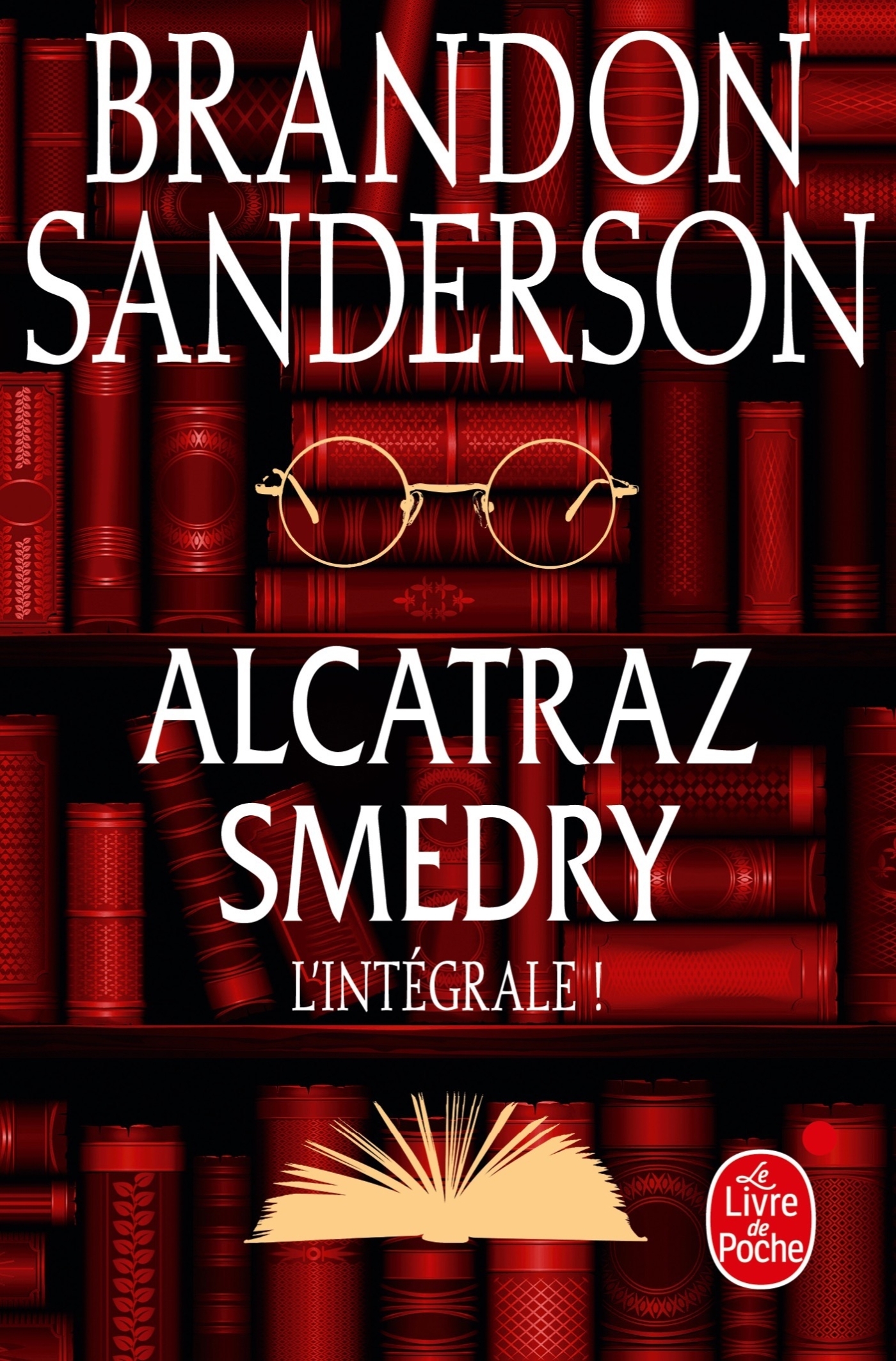 Alcatraz Smedry : L'intégrale ! - Brandon Sanderson - LGF