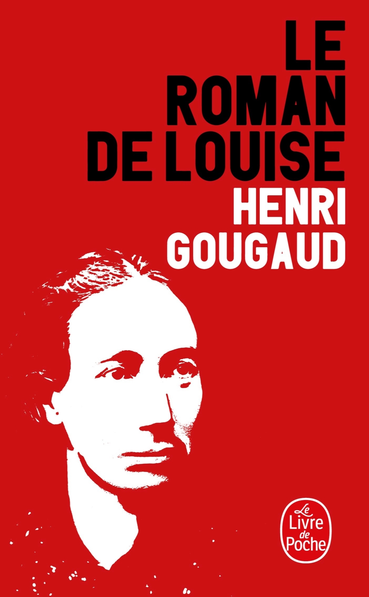 Le Roman de Louise - Henri Gougaud - LGF