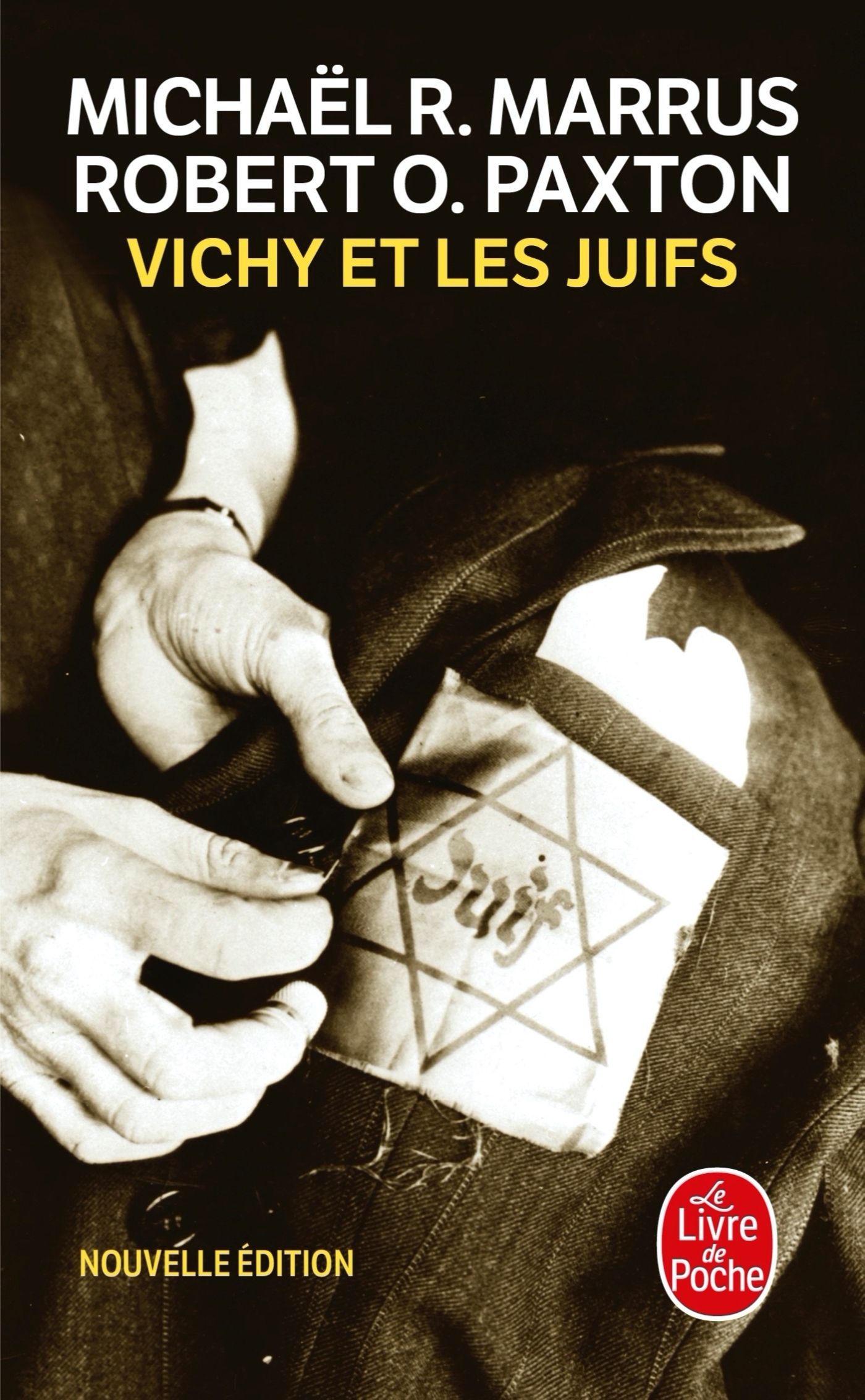 Vichy et les juifs (Nouvelle édition) - Michael R. Marrus, Robert O. Paxton - LGF