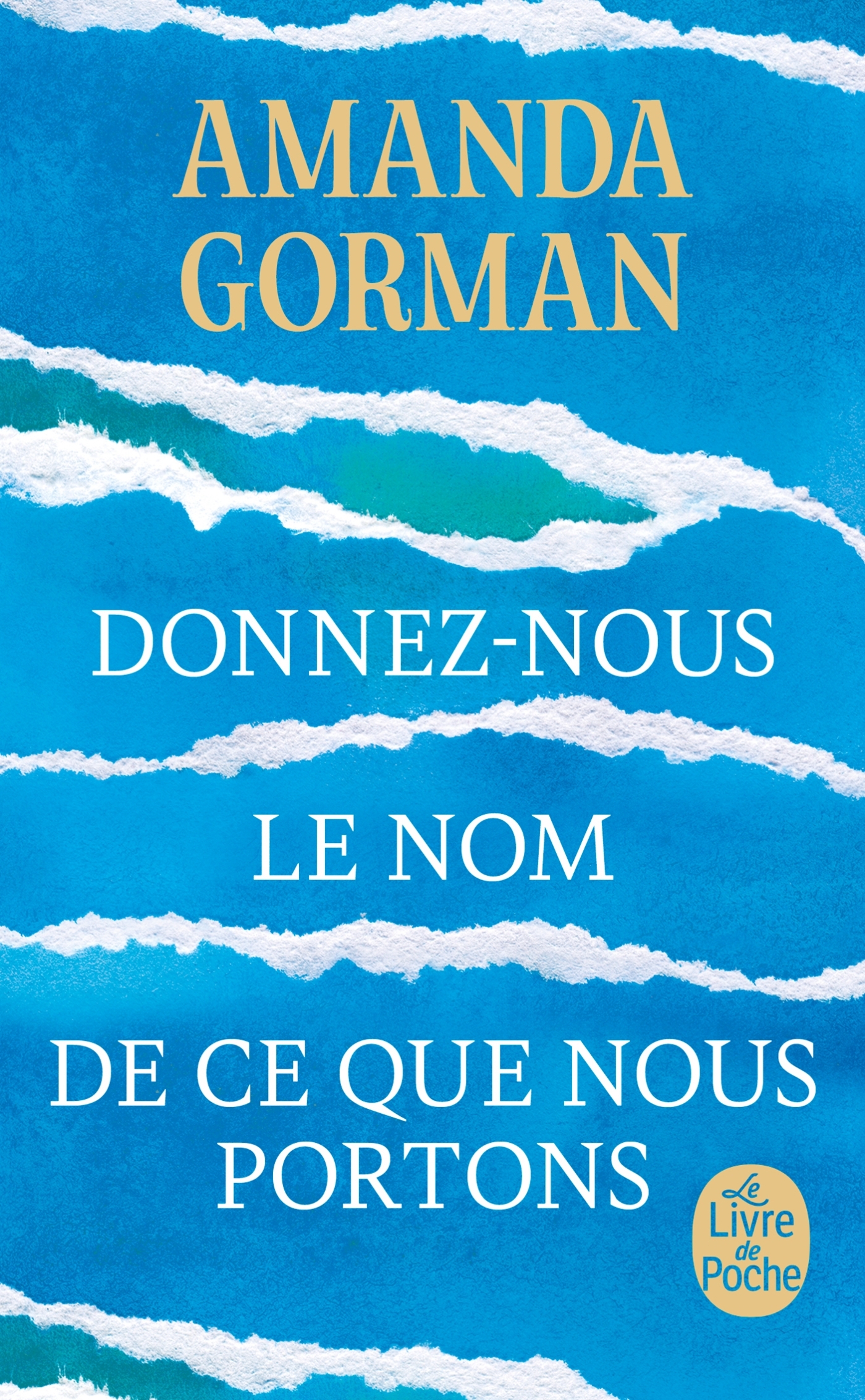 Donnez-nous le nom de ce que nous portons - Amanda Gorman - LGF