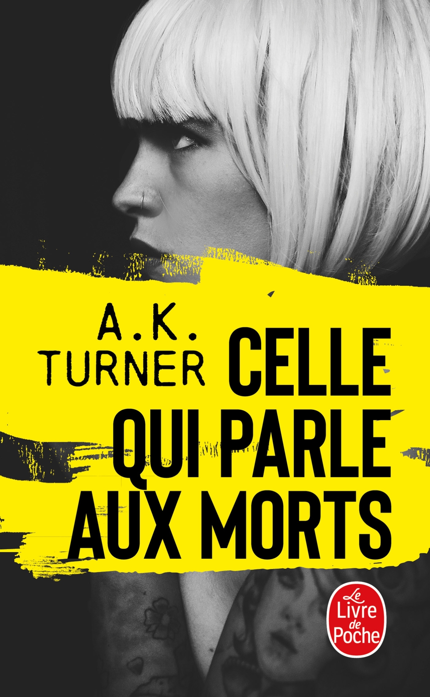 Celle qui parle aux morts - A. K. Turner - LGF