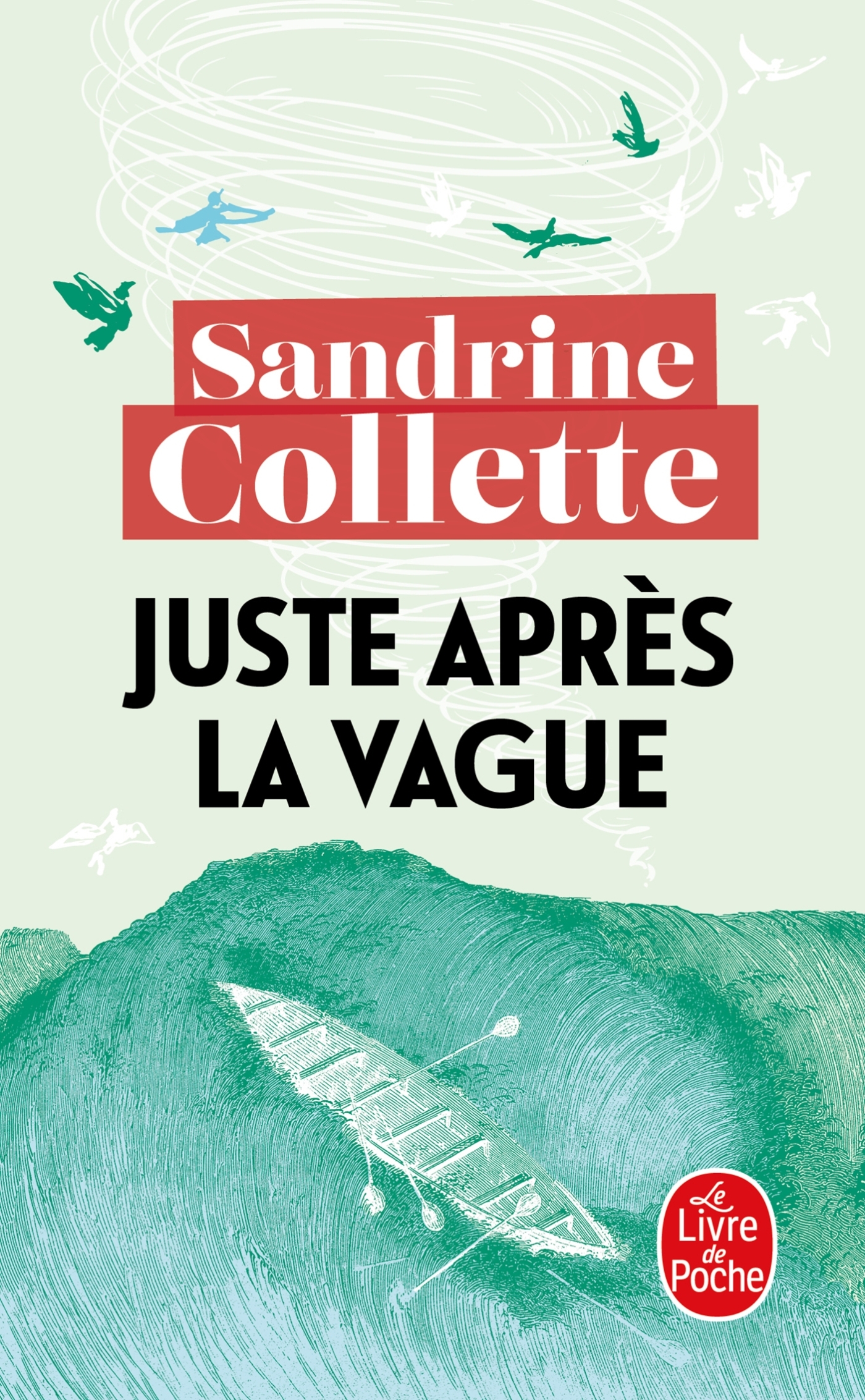 Juste après la vague - Sandrine Collette - LGF Juste après la vague - Sandrine Collette - LGF