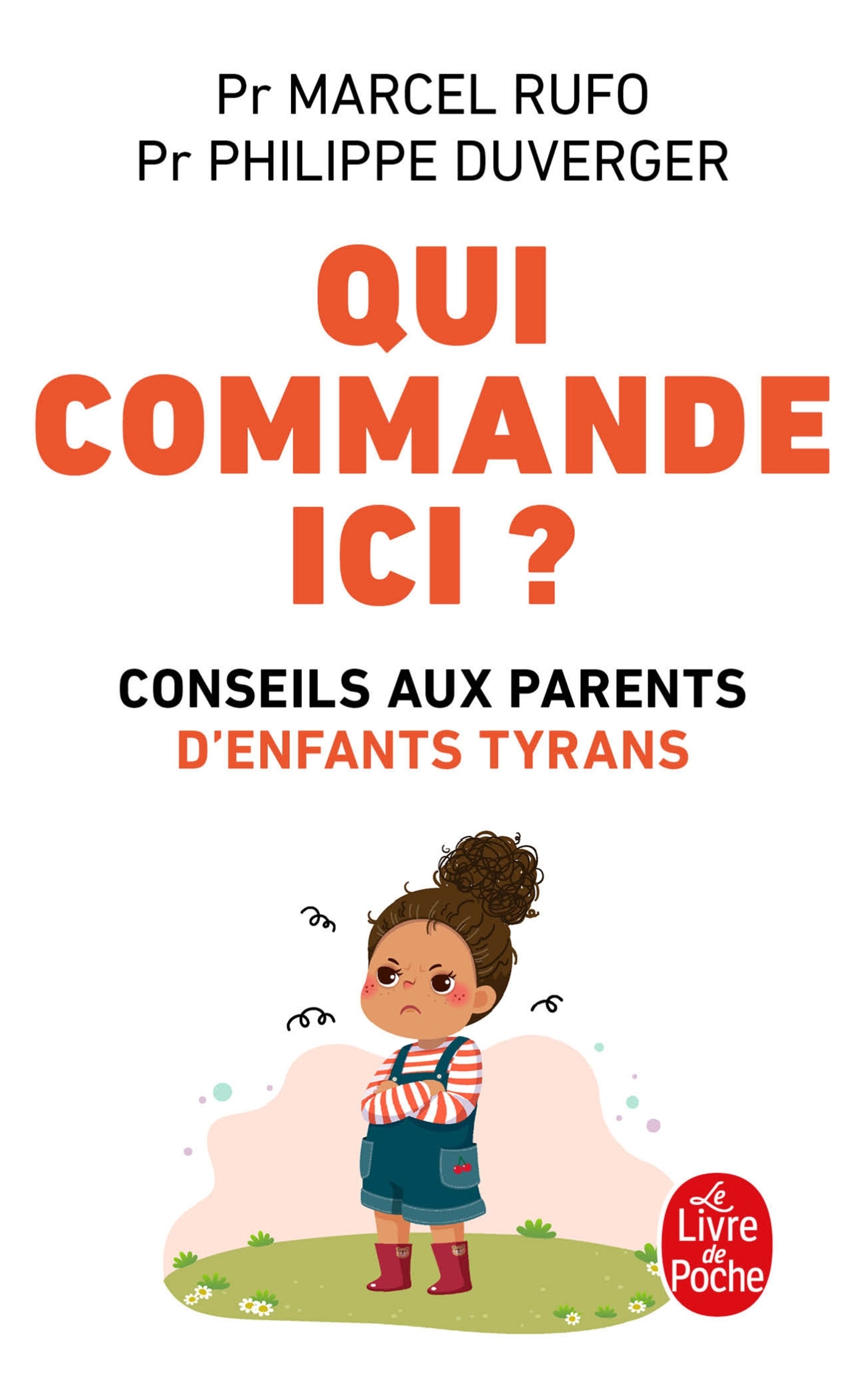 Qui commande ici ? - Marcel Rufo, Philippe Duverger - LGF Qui commande ici ? - Marcel Rufo, Philippe Duverger - LGF