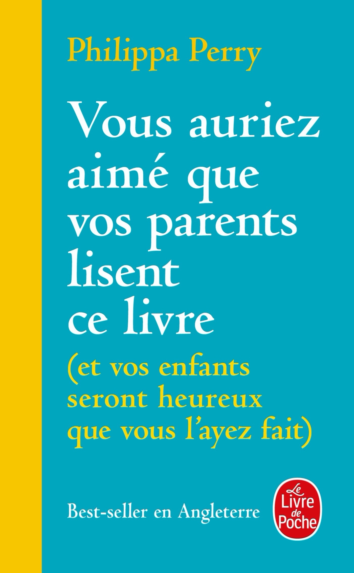 Vous auriez aimé que vos parents lisent ce livre - Philippa Perry - LGF