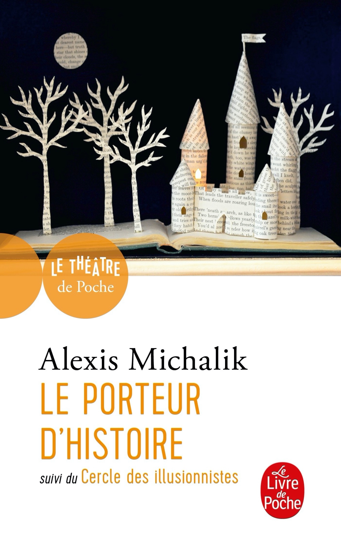 Le Porteur d'histoire suivi de Le Cercle des illusionnistes - Alexis Michalik - LGF