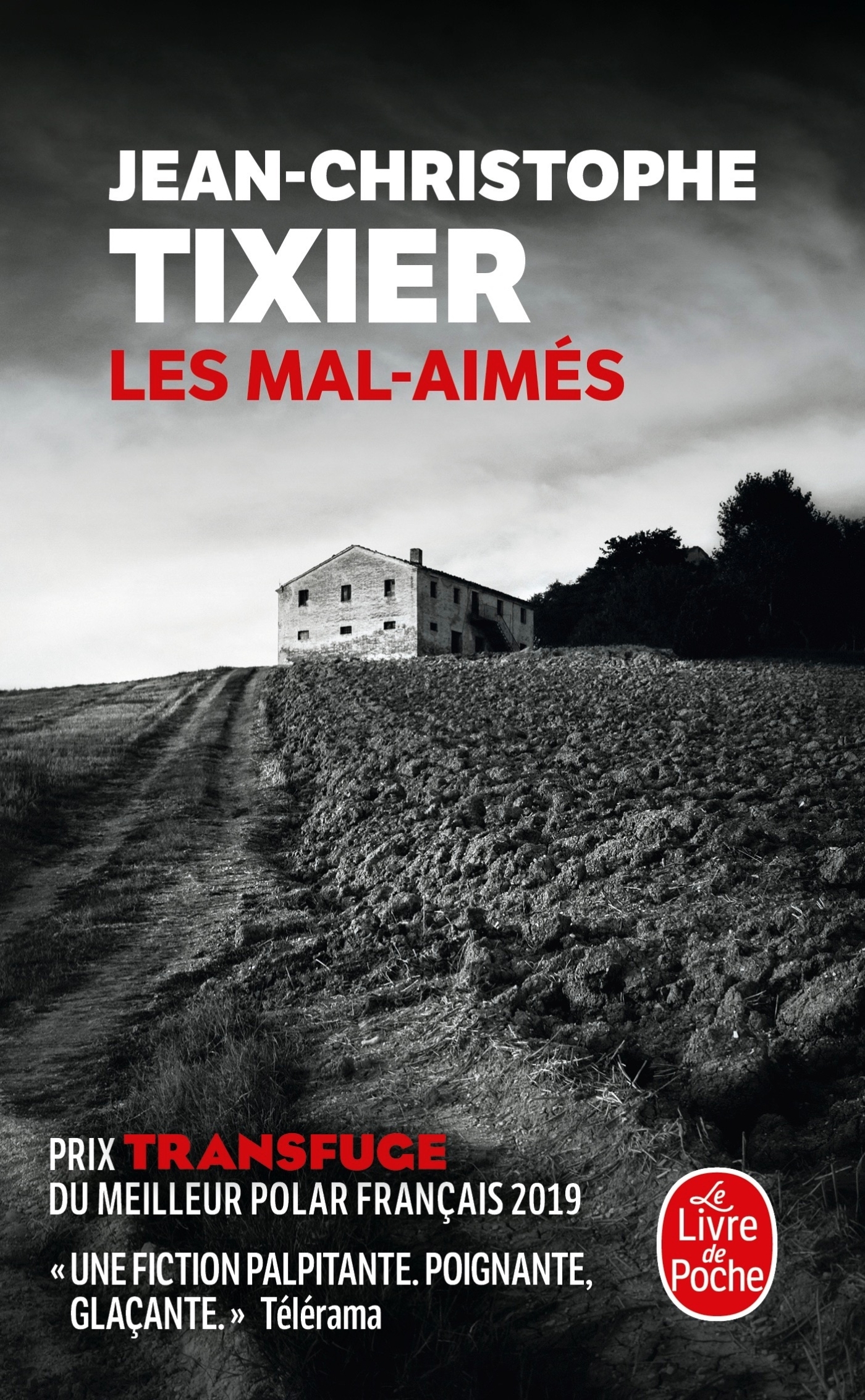 Les Mal-aimés - Jean-Christophe Tixier - LGF