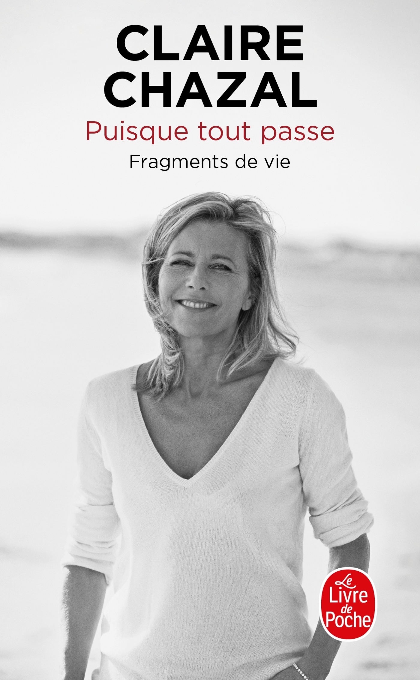 Puisque tout passe - Claire Chazal - LGF