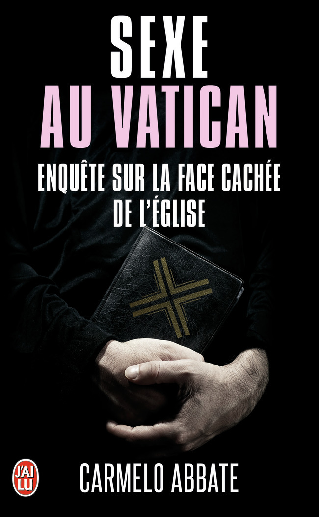 Sexe au Vatican - Carmelo Abbate, Jospeh Antoine - J'AI LU