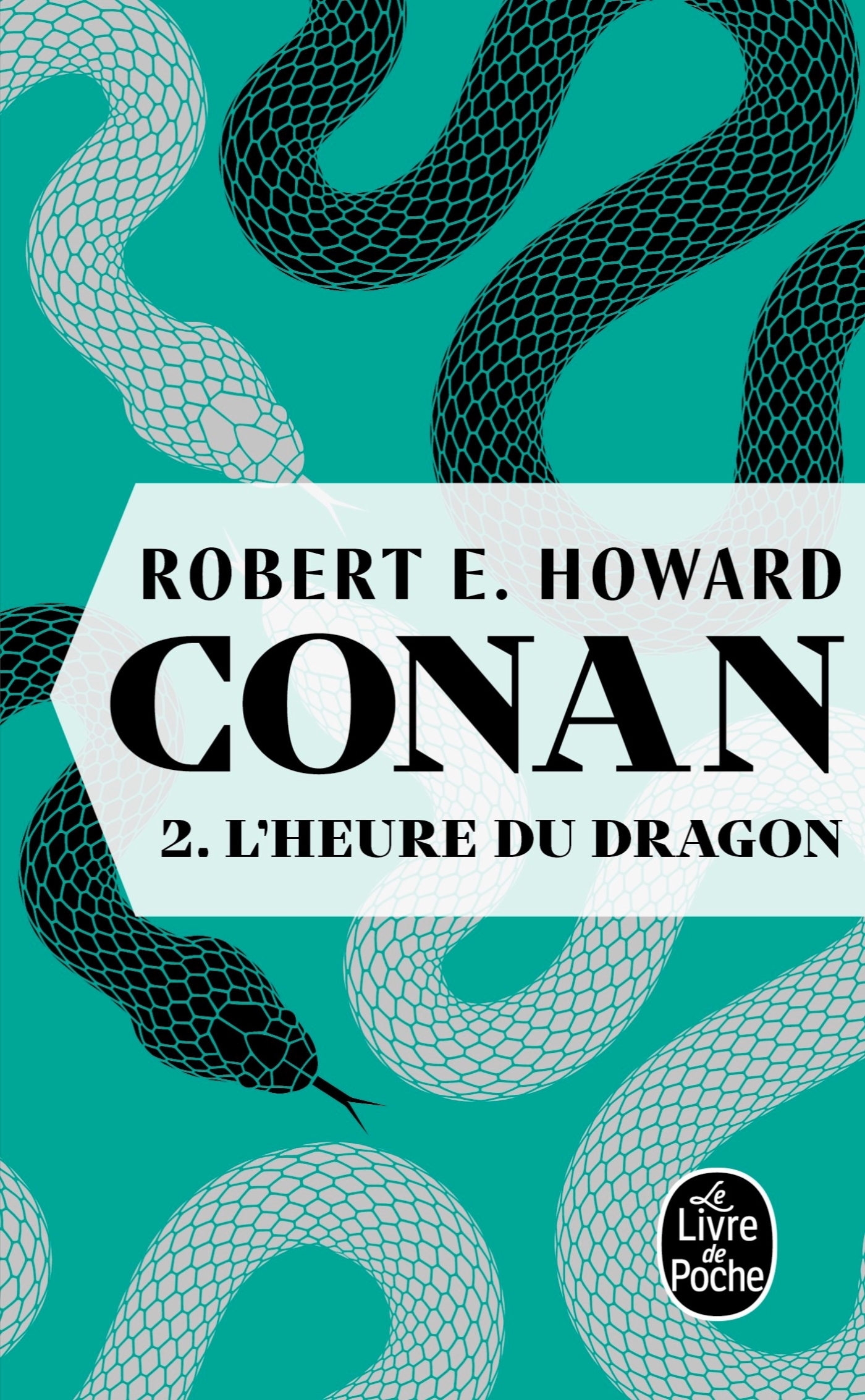 L'heure du dragon (Conan, Tome 2) - Robert E. Howard - LGF