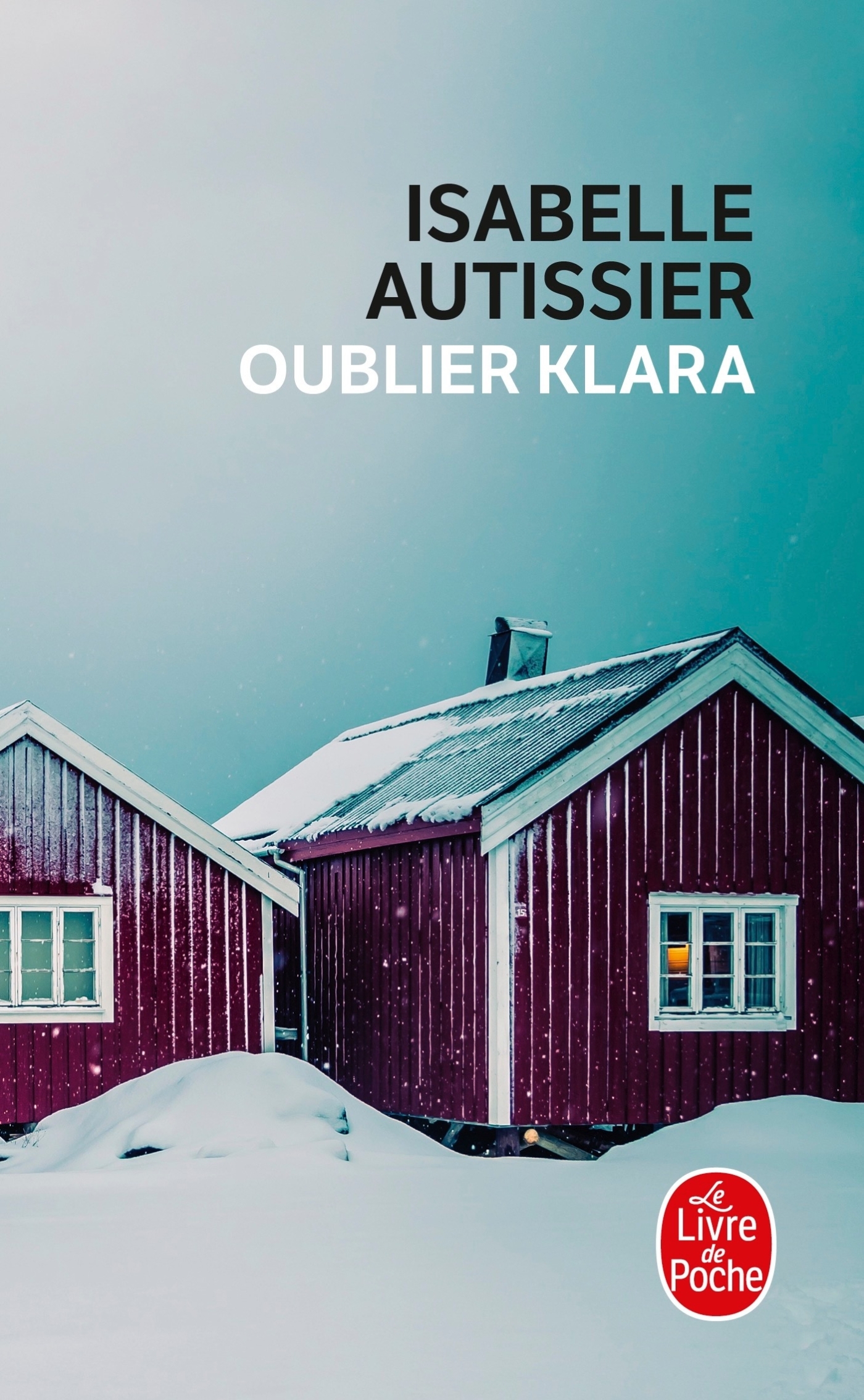 Oublier Klara - Isabelle Autissier - LGF