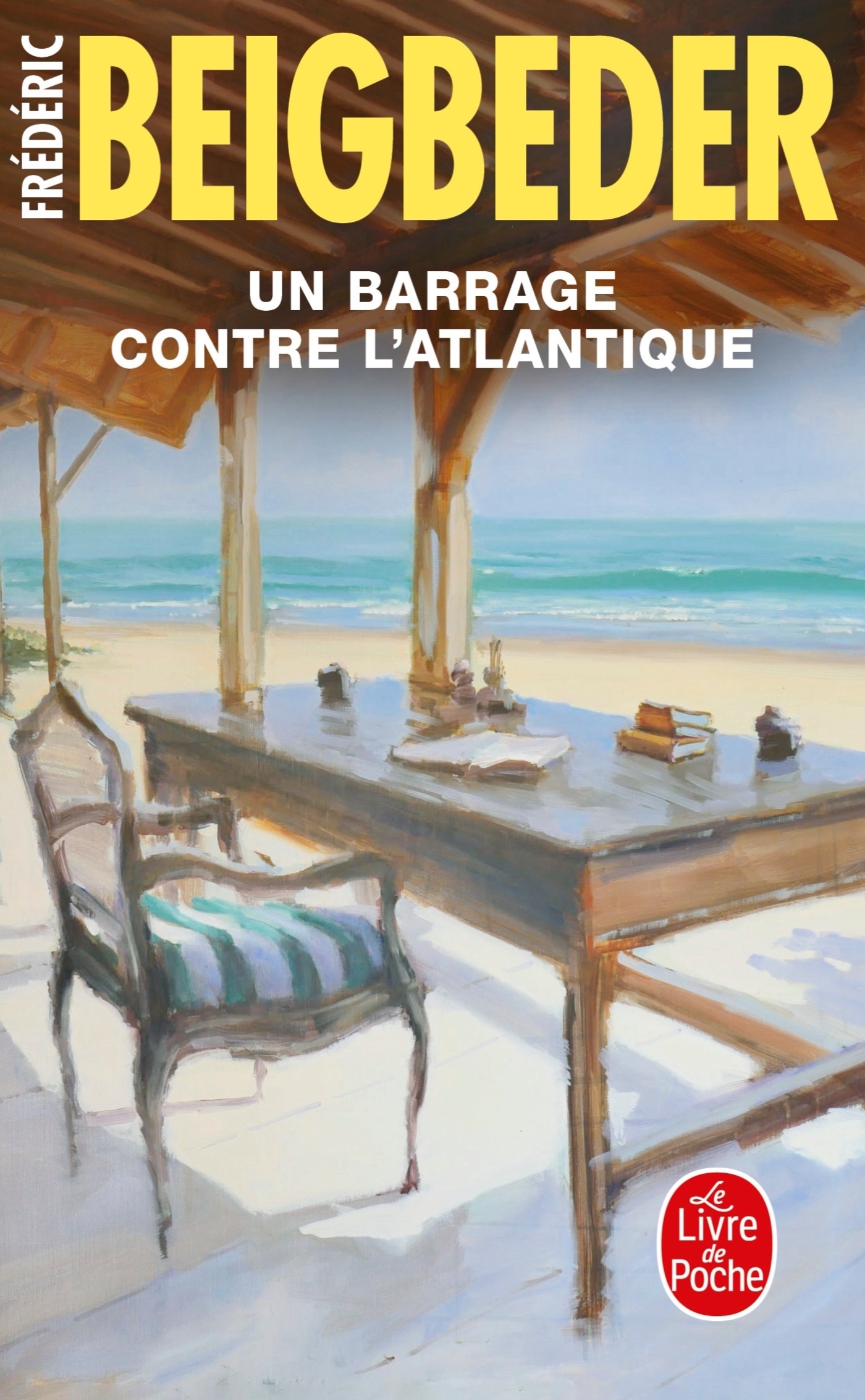 Un Barrage contre l'Atlantique - Frédéric Beigbeder - LGF