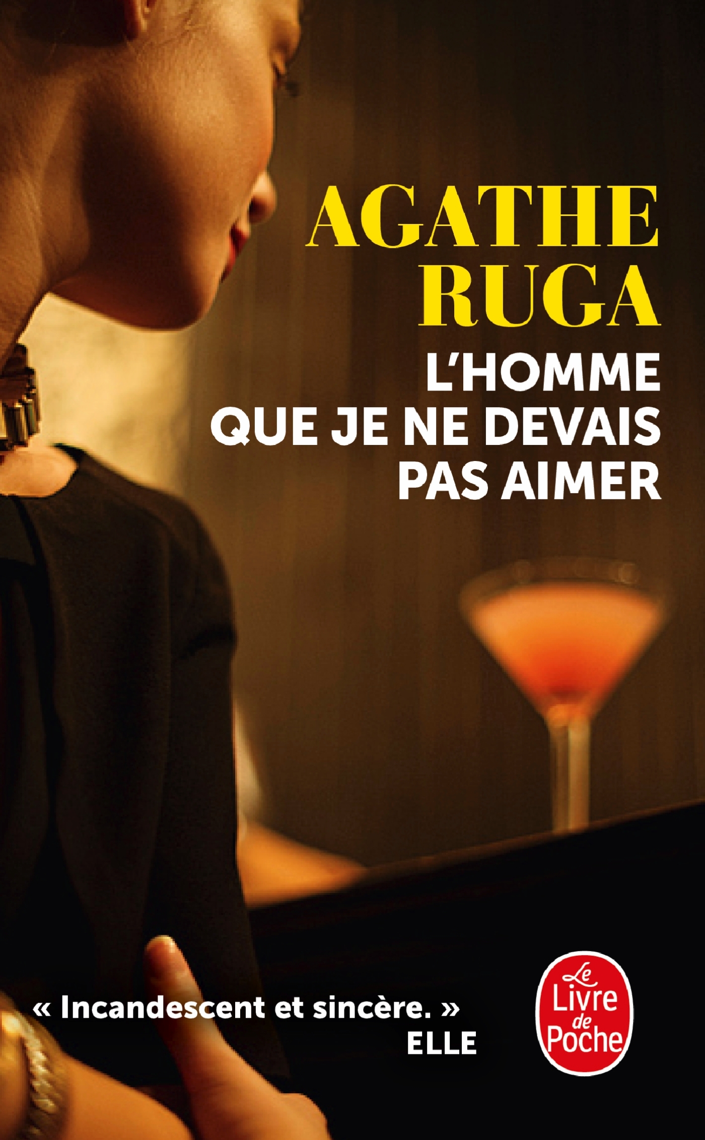 L'Homme que je ne devais pas aimer - Agathe Ruga - LGF