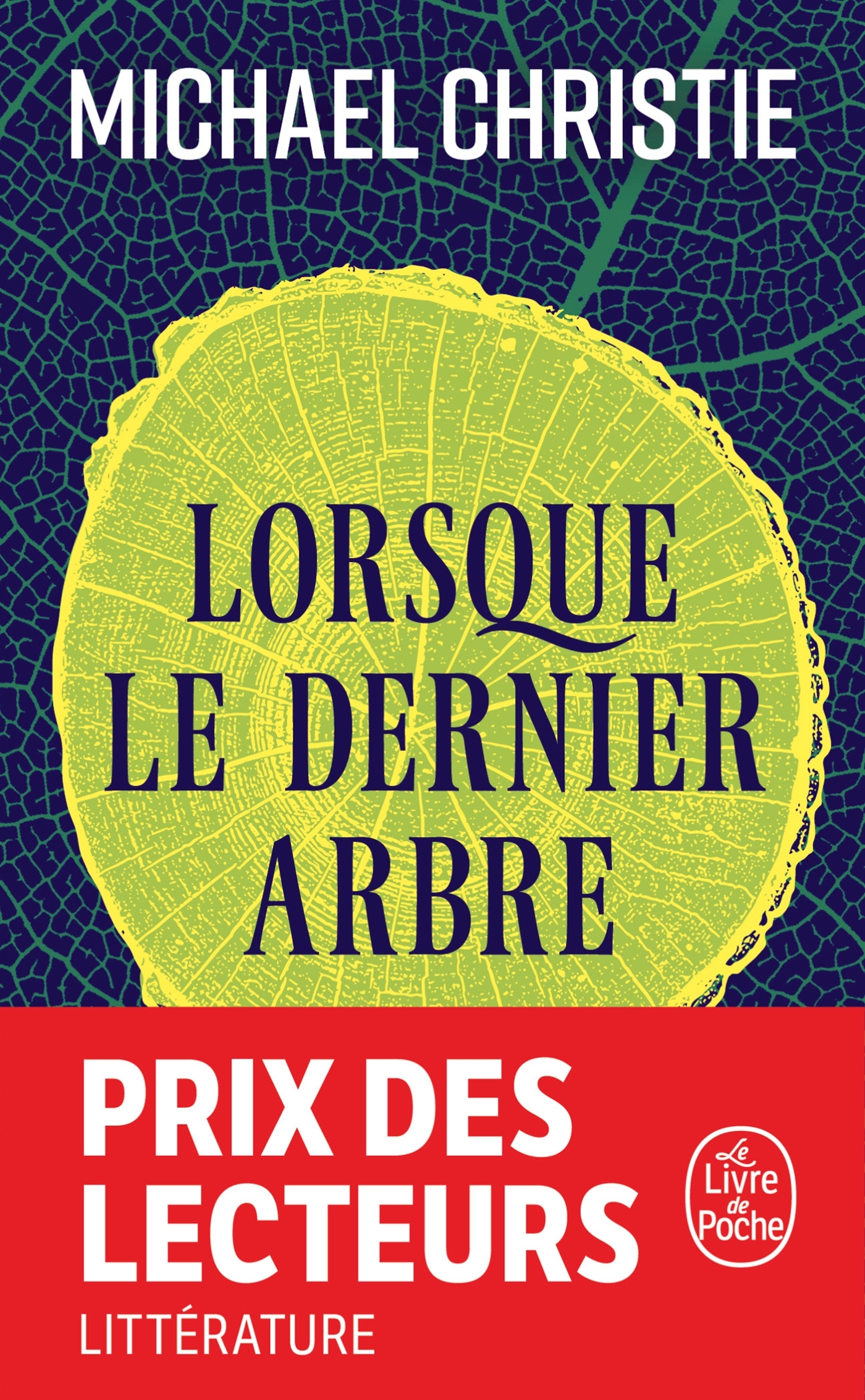 Lorsque le dernier arbre - Michael Christie - LGF