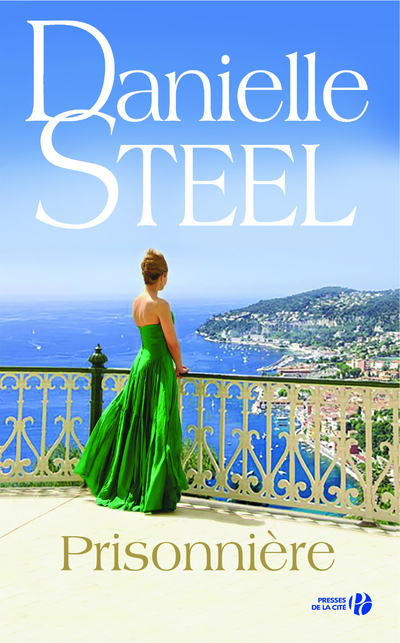 Prisonnière - Danielle Steel, Francine Deroyan - PRESSES CITE