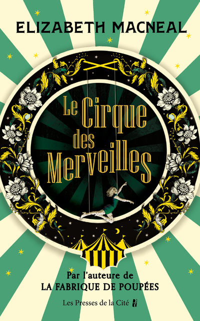 Le Cirque des Merveilles - Elizabeth MacNeal, Alice Delarbre - PRESSES CITE