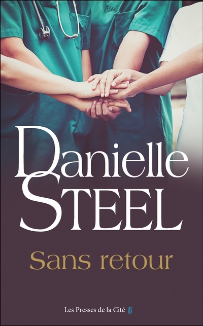 Sans retour - Danielle Steel, Laura Bourgeois - PRESSES CITE