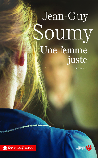 Une femme juste - Jean-Guy Soumy - PRESSES CITE