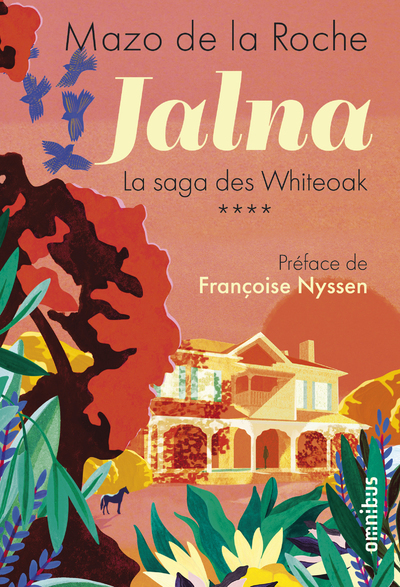 Jalna La saga des Whiteoak - tome 4 - Mazo de La Roche, Pascale Frey, Françoise Nyssen, Léa Morichon - OMNIBUS