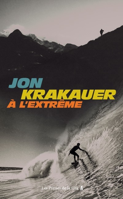 A l'extrême - Jon Krakauer, Nathalie Serval - PRESSES CITE