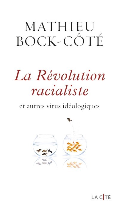 La Révolution racialiste et autres virus idéologiques - Mathieu Bock-Cote - PRESSES CITE