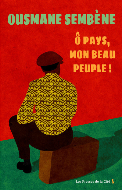 Ô pays, mon beau peuple NED - Ousmane Sembène - PRESSES CITE