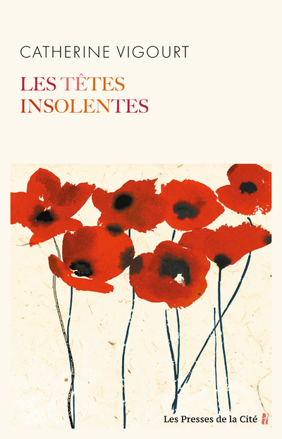 Les Têtes insolentes - Catherine Vigourt - PRESSES CITE