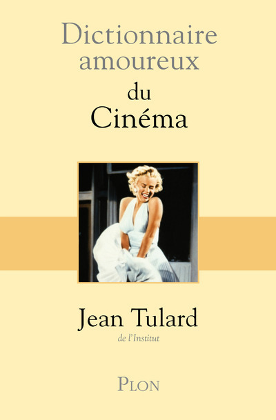 Dictionnaire amoureux du cinéma - Jean Tulard, Alain Bouldouyre - PLON