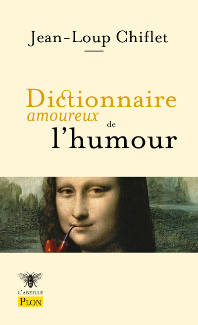 Dictionnaire amoureux de l'humour - Jean-Loup Chiflet, Alain Bouldouyre - PLON