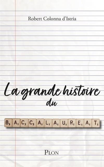 La grande histoire du baccalauréat - Robert Colonna d'Istria - PLON