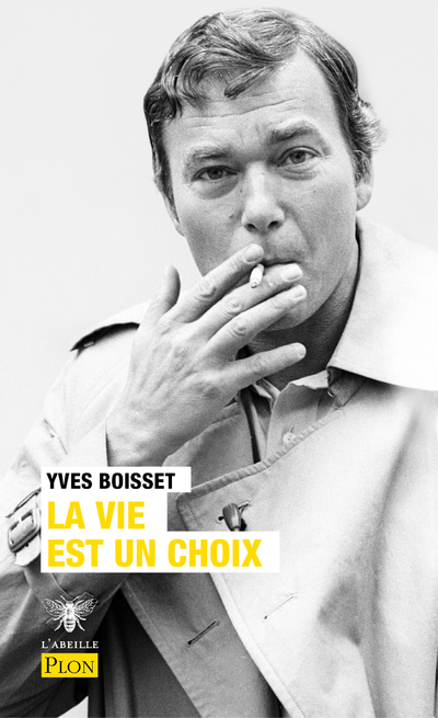 La vie est un choix - Yves Boisset - PLON