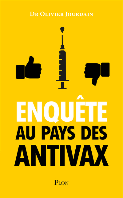 Enquête au pays des antivax - Olivier Jourdain - PLON