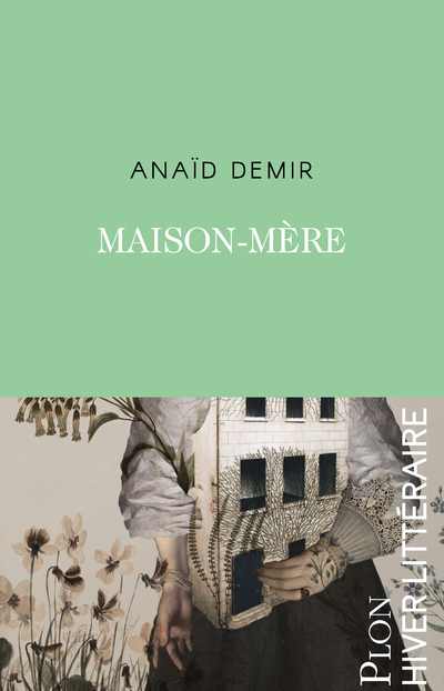 Maison-mère - Une famille arménienne - Anaïd Demir - PLON