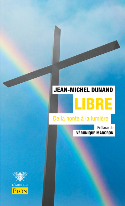 Libre, de la honte à la lumière - Jean-Michel Dunand, Vivianne Perret, Véronique Margron - PLON