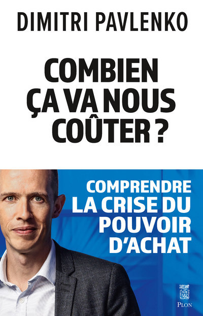 Combien ça va nous coûter ? - Dimitri Pavlenko - PLON