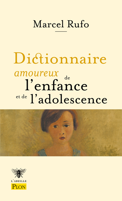 Dictionnaire amoureux de l'enfance et de l'adolescence - Marcel Rufo, Alain Bouldouyre - PLON