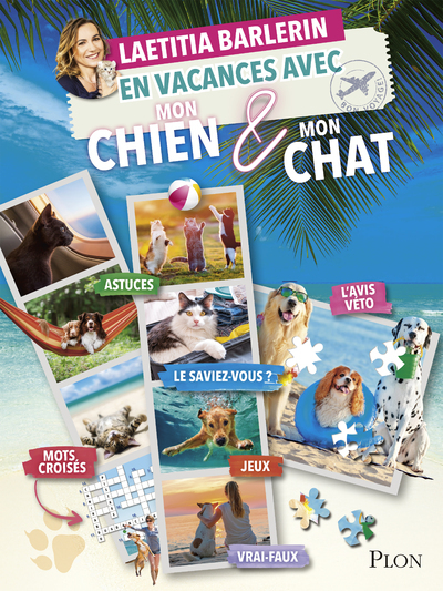 En vacances avec mon chien et mon chat - Laetitia Barlerin - PLON