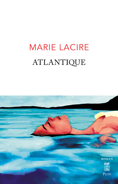 Atlantique - Marie Lacire - PLON