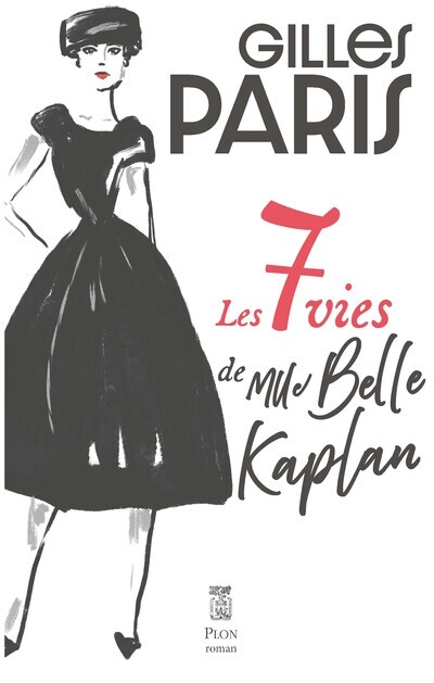 Les 7 vies de Mlle Belle Kaplan - Gilles Paris - PLON