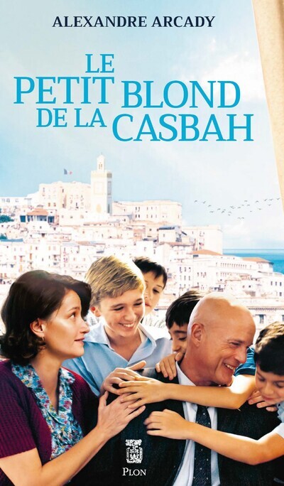 Le petit blond de la casbah - Alexandre ARCADY - PLON